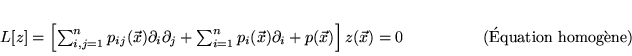 \begin{displaymath}
% latex2html id marker 17913\begin{array}{lr}
L[z]=\left[ ...
...textrm{quation homog}\grave{\textrm{e}}\textrm{ne})
\end{array}\end{displaymath}