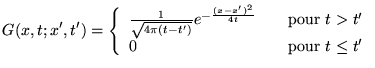 % latex2html id marker 18170
$\displaystyle G(x,t;x',t')=\left\{ \begin{array}{l...
...uad \textrm{pour }t>t'\\
0 & \quad \textrm{pour }t\leq t'
\end{array}\right. $
