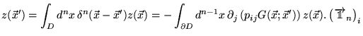% latex2html id marker 18212
$\displaystyle z(\vec{x}')=\int _{D}d^{n}x\, \delta...
...;\vec{x}')\right) z(\vec{x}).\left( \overrightarrow{\mathbb{1}}_{n}\right) _{i}$
