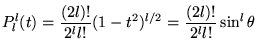 % latex2html id marker 18706
$\displaystyle P_{l}^{l}(t)=\frac{(2l)!}{2^{l}l!}(1-t^{2})^{l/2}=\frac{(2l)!}{2^{l}l!}\sin ^{l}\theta$