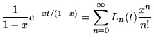 $\displaystyle \frac{1}{1-x}e^{-xt/(1-x)}=\sum _{n=0}^{\infty }L_{n}(t)\frac{x^{n}}{n!}$