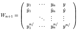 % latex2html id marker 16999
$ W_{n+1}=\left( \begin{array}{llll}
y_{1} & \cdots...
...ots & \vdots \\
y_{1}^{n/} & \cdots & y_{n}^{n/} & y^{n/}
\end{array}\right) $