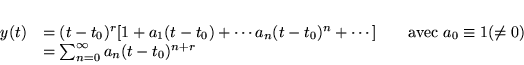 \begin{displaymath}
% latex2html id marker 17189\begin{array}{ll}
\displaystyl...
...)\\
& =\sum ^{\infty }_{n=0}a_{n}(t-t_{0})^{n+r}
\end{array}\end{displaymath}