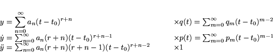 \begin{displaymath}
% latex2html id marker 17207\begin{array}{ll}
\displaystyl...
..._{n}(r+n)(r+n-1)(t-t_{0})^{r+n-2} & \qquad \times 1
\end{array}\end{displaymath}