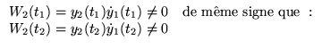 % latex2html id marker 17286
$ \begin{array}{ll}
W_{2}(t_{1})=y_{2}(t_{1})\dot{y...
...ne que }:\\
W_{2}(t_{2})=y_{2}(t_{2})\dot{y}_{1}(t_{2})\neq 0 &
\end{array} $