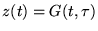 $ z(t)=G(t,\tau ) $