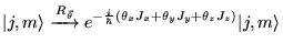 % latex2html id marker 5908
$\displaystyle \vert j,m\rangle \xrightarrow {R_{\ve...
...}{\hbar }(\theta _{x}J_{x}+\theta _{y}J_{y}+\theta _{z}J_{z})}\vert j,m\rangle $