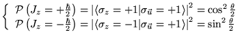 % latex2html id marker 5958
$\displaystyle \left\{ \begin{array}{l}
\mathcal{P}\...
...c{u}}=+1\rangle \right\vert ^{2}=\sin ^{2}\frac{\theta }{2}
\end{array}\right. $