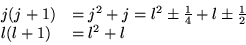 \begin{displaymath}
\begin{array}{ll}
j(j+1) & =j^{2}+j=l^{2}\pm \frac{1}{4}+l\pm \frac{1}{2}\\
l(l+1) & =l^{2}+l
\end{array}\end{displaymath}